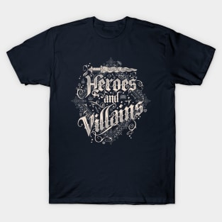Heroes and Villains T-Shirt
